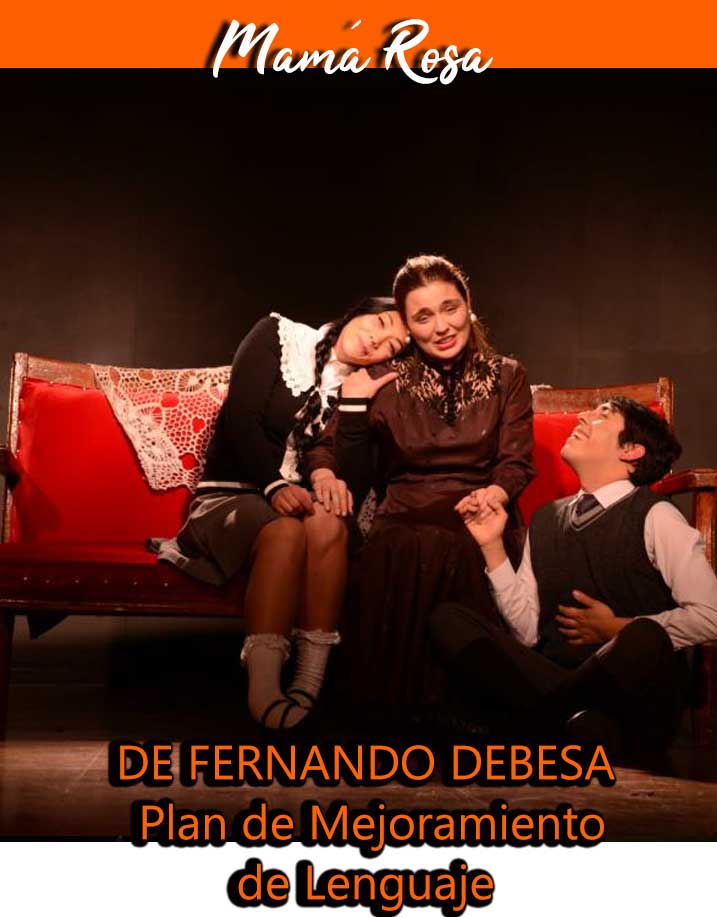 mamá rosa obra de teatro de compañía teatro cultura